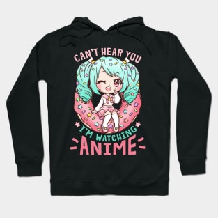 Cant hear you Anime Hoodie